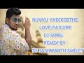 Download Lagu NUVVU YADIKOSTHE LOVE FAILURE  MIX BY Dj JASHWANTH smiley