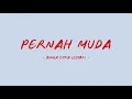 Lagu Bunga Citra Lestari - Pernah Muda - Lirik Lagu