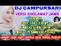 Download Lagu TERBARU 2025❗DJ CAMPURSARI VERSI SHOLAWAT ENAK BUAT SANTUY