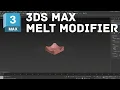 3DS MAX MELT MODIFIER TUTORIAL
