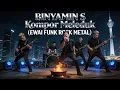 Lagu 💥KOMPOR MELEDUK💥BINYAMIN S | EWAI FUNK ROCK METAL