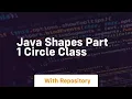 java shapes part 1 circle class