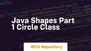 java shapes part 1 circle class