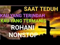 Download Lagu KAU YANG TERINDAH KAU YANG TERMANIS ROHANI NONSTOP