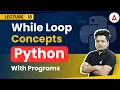 What is while loop Python Programming Full Course Coding Adda247