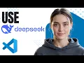 How to Use DeepSeek in VSCode Step By Step