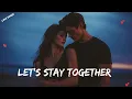 Download Lagu Let's Stay Together 💖 A Deep Love Song | Official Music Video 2025