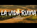 La Vida Ruina - Ariel Camacho y Los Plebes Del Rancho (Letra/English Lyrics)