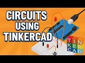 Create Circuits in Tinkercad - Easy Electronics for Beginners