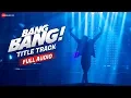Download Lagu Bang Bang The Song - Full | Hrithik Roshan & Katrina Kaif | Vishal-Shekhar