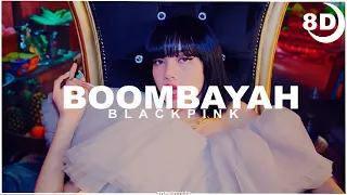 Download [8D] BLACKPINK - BOOMBAYAH | BASS BOOSTED CONCERT EFFECT 8D | USE HEADPHONES 🎧 MP3