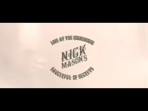 Nick Mason's Saucerful Of Secrets - Live At The Roundhouse (Trailer)