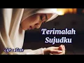 Download Lagu Bikin Nangis!! Lagu Religi Syahdu - Terimalah Sujudku  #lagureligi  #lagusedih