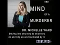 377 Mind of a Monster w Dr Michelle Ward
