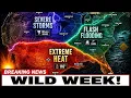 From Extreme Heat To Severe Storms This Week Gets WILD