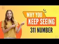 Angel Number 311 Meaning Shocking Truths Revealed