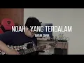 Download Lagu Noah -Yang terdalam | Guitar Cover