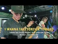 I Wanna Take Forever Tonight | Peter Cetera and Crystal Bernard | Sweetnotes Live