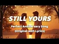 Lagu Still Yours – Emotional Anniversary Song for Couples | Romantic Love Song 2025
