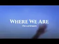 Lagu The Lumineers - WHERE WE ARE (lyrics)