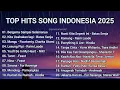 Download Lagu Top Hits Spotify Indonesia 2025 || Top Lagu Indonesia Trending Spotify 2025 || Lagu Indonesia Viral