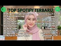 Download Lagu Top Spotify Indonesia 2025 | Top Hits Spotify Indonesia 2025 |Lagu Hits Spotify 2025 | Lagu Terbaru🔥
