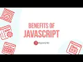 Benefits of JavaScript JS Algoworks