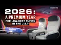 2026 A PREMIUM Year for Low-Cost Flying in the U S