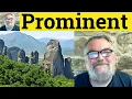 Prominent Meaning - Prominent Defined