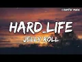 Jelly Roll - "Hardlife"