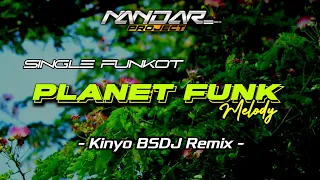 funkot planet funk melody by kinyo bsdj remix