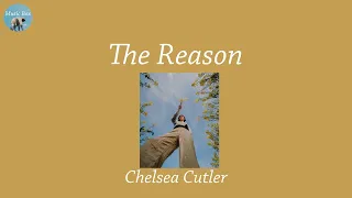 Download The Reason - Chelsea Cutler (Lyric Video) MP3