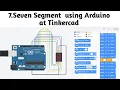 Seven Segment using Arduino at Tinkercad in English Block Coding