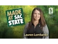 Made at Sac State - Lauren Lombardo