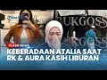 Lagu Keberadaan Atalia Terjawab saat Ridwan Kamil \u0026 Aura Kasih Liburan di Italia, Susul Suami Bareng Anak