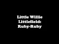 Little Willie Littlefield: Ruby-Ruby (Bullseye Records, 1958)