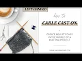 LEFT-HANDED Knitting Help Cable Cast On