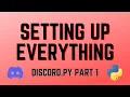 Discord py - Part One Setting Up Everything