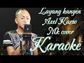 Download Lagu Layang Kangen - Axel Karso Mk Cover Karaoke @marcovickaraoke
