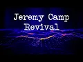 Jeremy Camp   Revival Lyrics