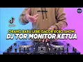 DJ TOR MONITOR KETUA - ORANG BARU LEBE GACOR REMIX FULL BASS VIRAL TIKTOK TERBARU 2025
