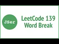 4 Approaches to LeetCode 139 Word Break JSer - JavaScript Algorithm
