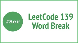 4 Approaches to LeetCode 139 Word Break JSer - JavaScript Algorithm