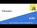6 Closures Learn JavaScript in Tamil Code Nanban