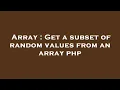 Array Get a subset of random values from an array php