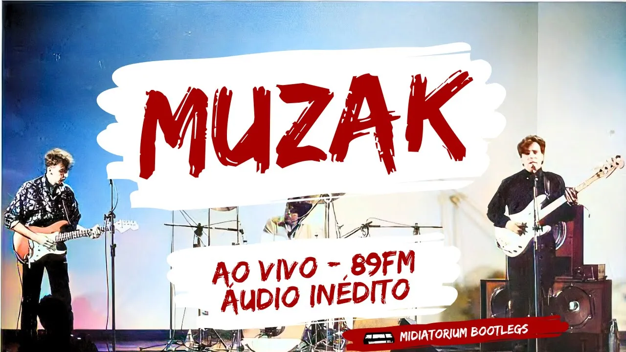 Muzak | ao vivo | 89FM | 198? | áudio inédito