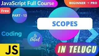 Scopes in JavaScript Learn Global Function and Block Scopes with examples in Telugu