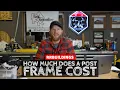 How Much Does it Cost to Build a Post Frame