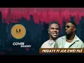 Fridayy ft joe dwèt filé mw bezwen ou / cover .
