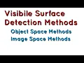 What is Visible Surface Detection Methods Object Space Method Image Space Method